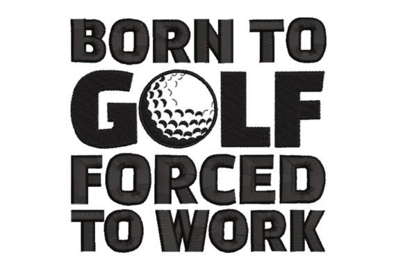 Born to Golf: A Fun Embroidery Design